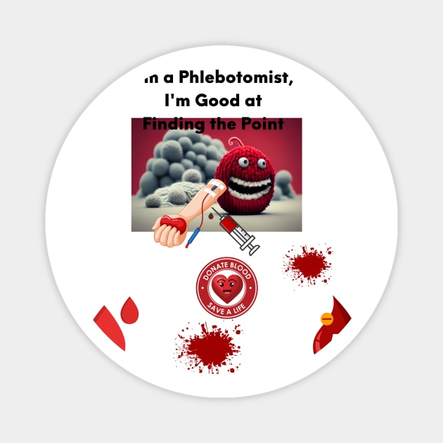 funny phlebotomist,blood donor Magnet by vibrant creation